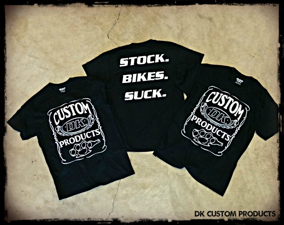Stock. Bikes. Suck. ~ DK Custom Products Dry Blend Shirt Limited Production Run